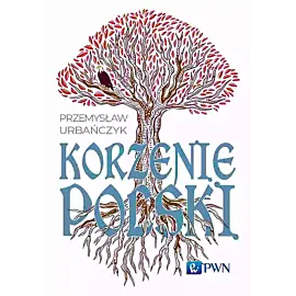 Korzenie Polski