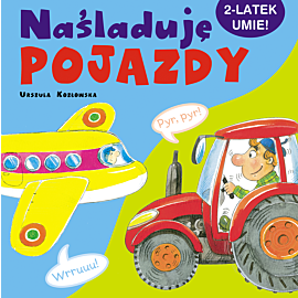 Naśladuję pojazdy. 2-latek umie!