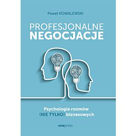 Profesjonalne negocjacje. Psychologia rozmów (nie tylko) biznesowych (e-book)