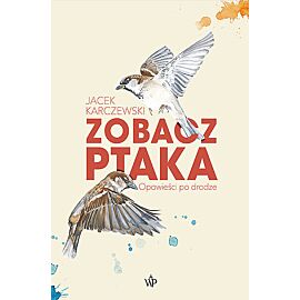 Zobacz ptaka Opowieści po drodze
