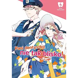 Pani dentystko, nie tak blisko! - 04