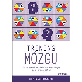 Trening mózgu. 50 zadań wzmacniających równowagę lewej i prawej półkuli (e-book)