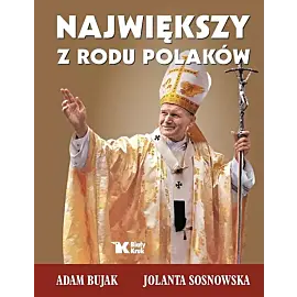 Największy z rodu Polaków