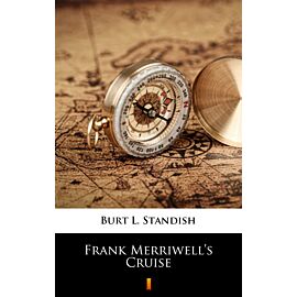 Frank Merriwell’s Cruise (e-book)