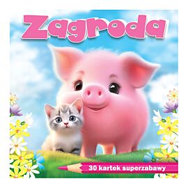 Zagroda. 30 kartek superzabawy. Kolorowanka