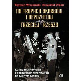 Na tropach skarbów i depozytów Trzeciej Rzeszy