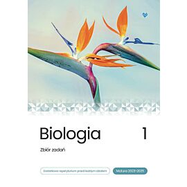 Biologia Zbiór zadań Matura 2023-2025. Tom 1