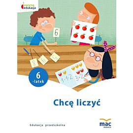 Chcę liczyć.  Sześciolatek