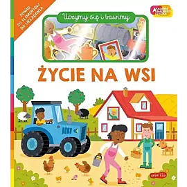 Życie na wsi. Akademia Mądrego Dziecka. Uczymy się i bawimy