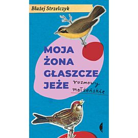 Moja żona głaszcze jeże (e-book)