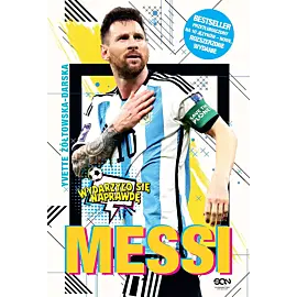 Messi. Mały chłopiec, który został wielkim piłkarzem