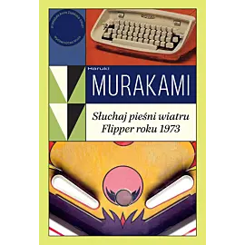 Słuchaj pieśni wiatru / Flipper roku 1973