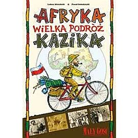 Afryka - Wielka podróż Kazika