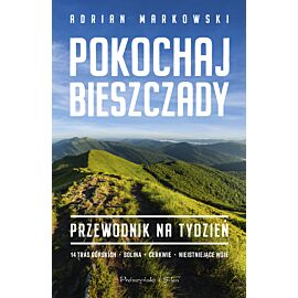 Pokochaj Bieszczady. Przewodnik na tydzień (e-book)