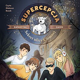 Supercepcja. Sekret ulicy Ciemnej (audiobook MP3)