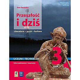 Przeszłość i dziś. Młoda polska. Język polski. Podręcznik. Klasa 3. Część 1. Reforma 2019
