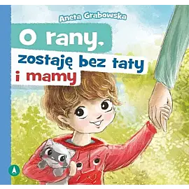 O rany zostaję bez taty i mamy