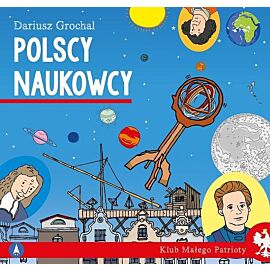 Polscy naukowcy. Klub małego patrioty
