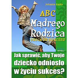 ABC Mądrego Rodzica: Droga do Sukcesu (e-book)