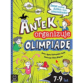 Antek organizuje olimpiadę. Świat według Antka i inne nieznośności