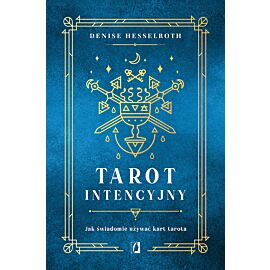 Tarot intencyjny. Jak świadomie używać kart tarota