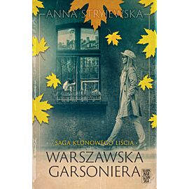 Saga klonowego liścia. Warszawska garsoniera