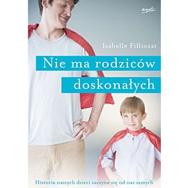 Nie ma rodziców doskonałych