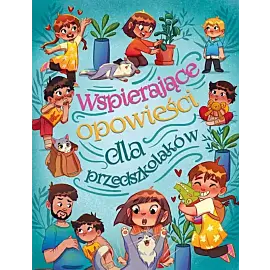 Wspierające opowieści dla przedszkolaków