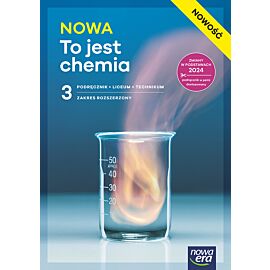 Nowa Chemia NOWA TO JEST CHEMIA podręcznik część 3 zakres rozszerzony EDYCJA 2026