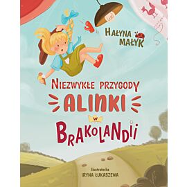 Niezwykle przygody Alinki w Brakolandii (e-book)