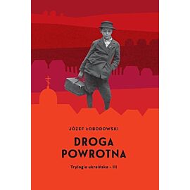 Trylogia ukraińska III Droga powrotna