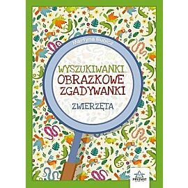 Zwierzęta. Obrazkowe zgadywanki. Wyszukiwanki