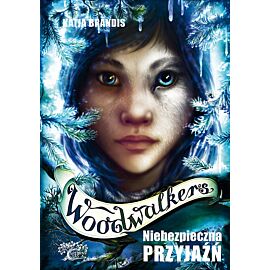 Woodwalkers. Tom 2 Niebezpieczna przyjaźń