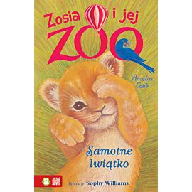 Zosia i jej zoo. Samotne lwiątko