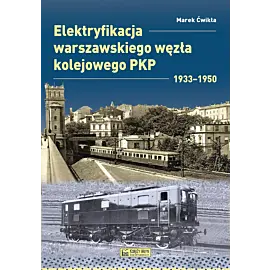 Elektryfikacja Warszawskiego Węzła Kolejowego 1933–1950