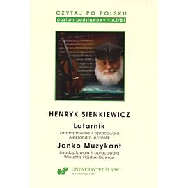 Henryk Sienkiewicz: Latarnik, Janko Muzykant. Czytaj po polsku. Poziom A2-B1. Tom 2