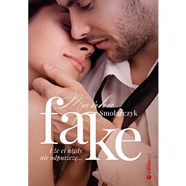 Fake. I że ci nigdy nie odpuszczę (e-book)