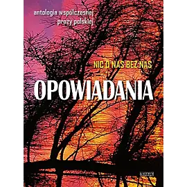 Opowiadania. Edycja 1. Antologia prozy.