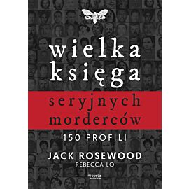 Wielka księga seryjnych morderców. 150 profili (e-book)