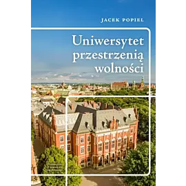 Uniwersytet przestrzenią wolności