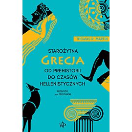 Starożytna Grecja. Od prehistorii do czasów hellenistycznych wyd. 2026