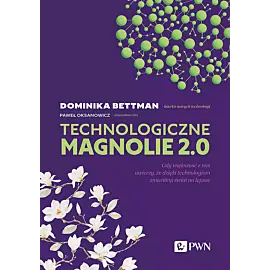 Technologiczne magnolie 2.0