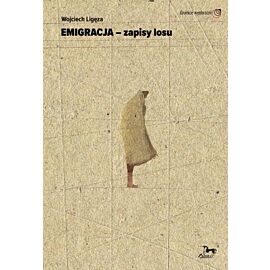 Emigracja - zapisy losu
