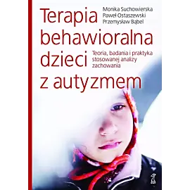 Terapia behawioralna dzieci z autyzmem.