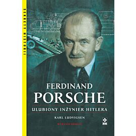 Ferdynand porsche. Ulubiony inżynier Hitlera wyd. 2021
