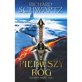 Pierwszy Róg. Cykl Tajemnica Askiru. Tom 1