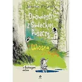 Opowieści z Sudeckiej Puszczy. Wiosna