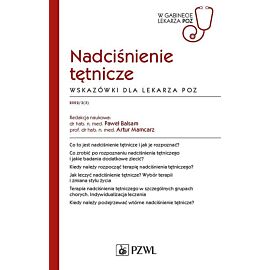 Nadciśnienie tętnicze. Wskazówki dla lekarza POZ