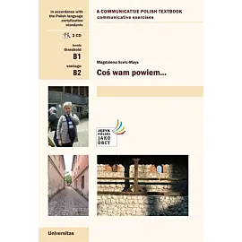 Coś wam powiem. Ćwiczenia komunikacyjne b1, b2 (wersja angielska)