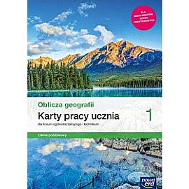 Nowe geografia oblicza geografii era karty pracy 1 liceum i technikum zakres podstawowy 67005